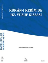 Kur`an-ı Kerim`de Hz. Yusuf Kıssası - Üniversite Yayınları