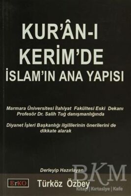 Kur’an-ı Kerim’de İslam’ın Ana Yapısı - 1