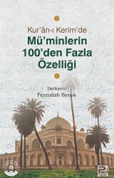 Kur`an-ı Kerim`de Mü`minlerin 100 den Fazla Özelliği - Karınca & Polen Yayınları