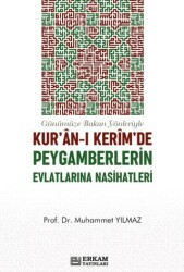 Kur`an-ı Kerim`de Peygamberlerin Evlatlarına Nasihatleri - Erkam Yayınları