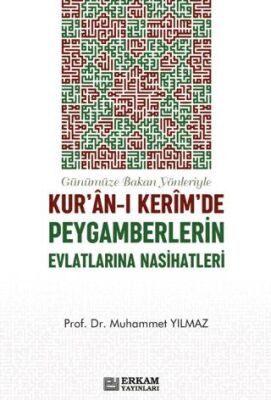 Kur`an-ı Kerim`de Peygamberlerin Evlatlarına Nasihatleri - 1