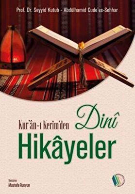 Kur`an-ı Kerim`den Dini Hikayeler - 1