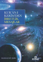 Kur’an-ı Kerim’den İbretlik Mesajlar - Ensar Neşriyat