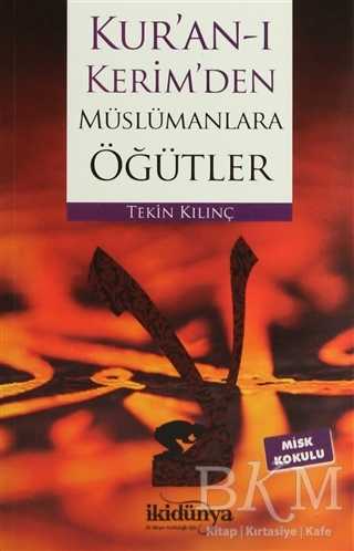 Kur’an-ı Kerim’den Müslümanlara Öğütler - İki Dünya Yayınevi