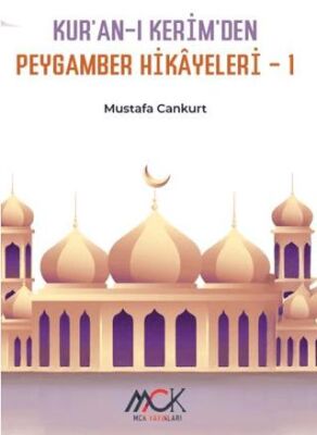 Kur’an-ı Kerim’den Peygamber Hikâyeleri 1 - 1