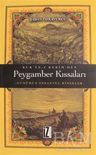 Kur`an-ı Kerim`den Peygamber Kıssaları - İz Yayıncılık
