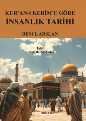 Kur’an-ı Kerim’e Göre İnsanlık Tarihi - 1