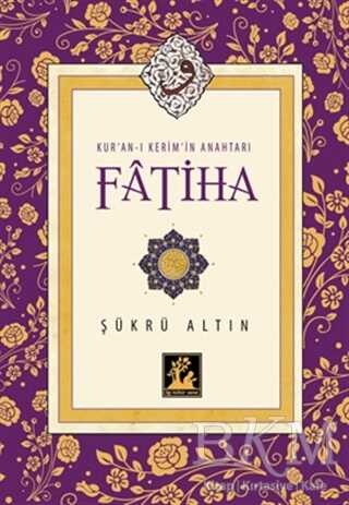 Kur`an-ı Kerim`in Anahtarı Fatiha