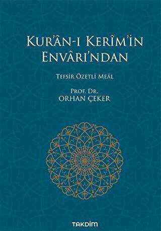 Kur’an-ı Kerim’in Envarı’ndan - Tefsir Özetli Meal - Takdim