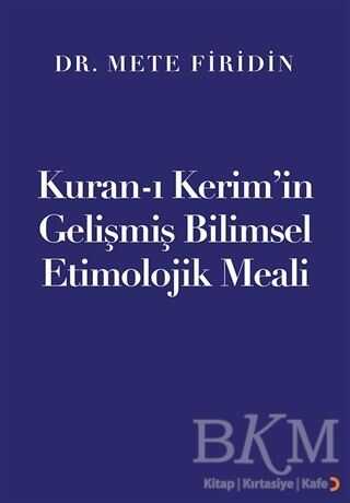 Kuran-ı Kerim’in Gelişmiş Bilimsel Etimolojik Meali - Cinius Yayınları
