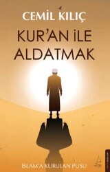 Kur’an ile Aldatmak - Destek Yayınları