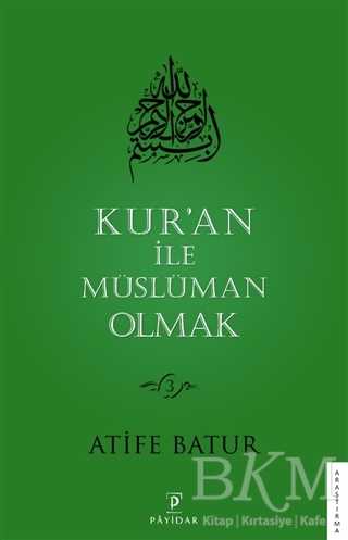 Kur’an İle Müslüman Olmak 3 - Payidar Yayınevi