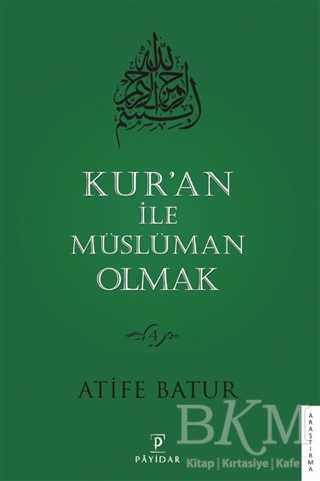 Kur’an İle Müslüman Olmak 4 - Payidar Yayınevi