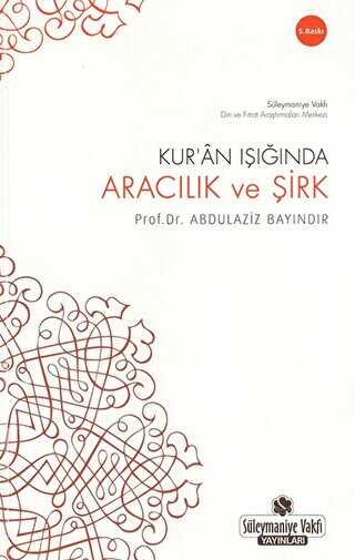 Kur’an Işığında Aracılık ve Şirk - 2