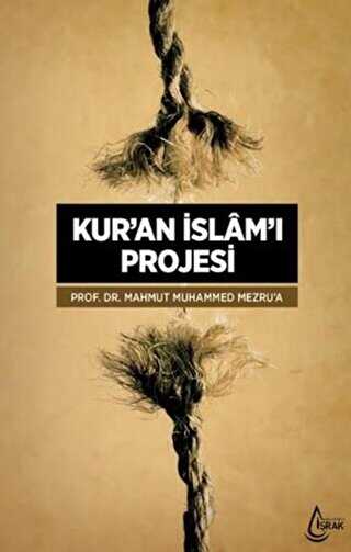 Kur`an İslam`ı Projesi - İşrak Yayınları