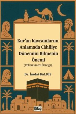 Kur`an Kavramlarını Anlamada Cahiliye Döneminin Bilmenin Önemi Veli Kavramı Örneği - 1