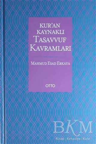 Kur`an Kaynaklı Tasavvuf Kavramları - Otto Yayınları