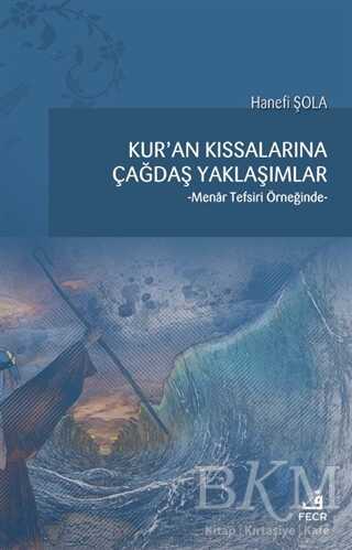 Kur`an Kıssalarına Çağdaş Yaklaşımlar - 1