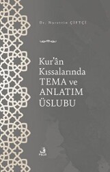 Kur`an Kıssalarında Tema ve Anlatım Üslubu - Fecr Yayınları