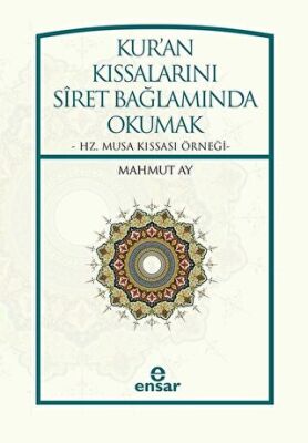 Kur`an Kıssalarını Siret Bağlamında Okumak kapağı
