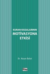 Kur`an Kıssalarının Motivasyona Etkisi - Kitap Dünyası Yayınları