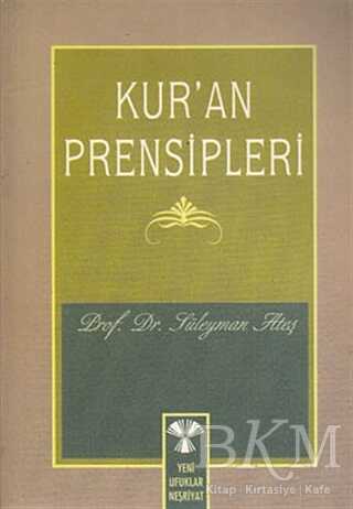 Kur’an Prensipleri - Yeni Ufuklar Neşriyat