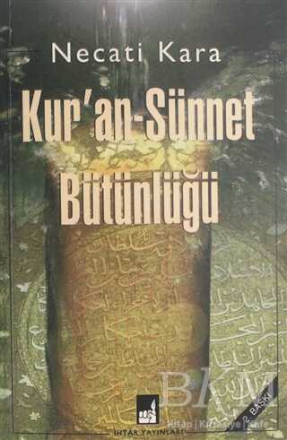 Kur`an-Sünnet Bütünlüğü - İhtar Yayıncılık