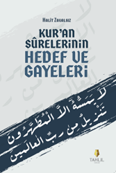 Kur`an Surelerinin Hedef ve Gayeleri - Tahlil Yayınları