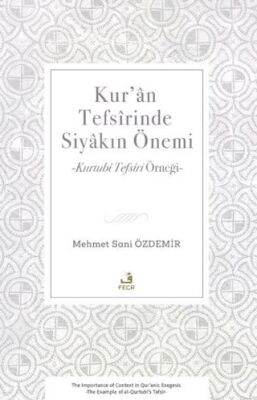 Kur’an Tefsirinde Siyakın Önemi - 1