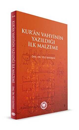 Kur`an Vahyinin Yazıldığı İlk Malzeme - Marmara Üniversitesi İlahiyat Fakültesi Vakfı