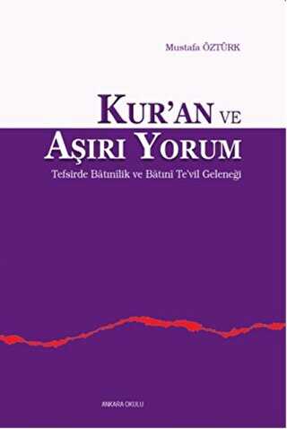 Kur`an ve Aşırı Yorum - Ankara Okulu Yayınları