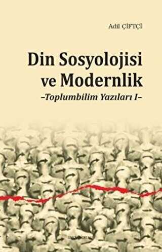 Din Sosyolojisi ve Modernlik - Ankara Okulu Yayınları