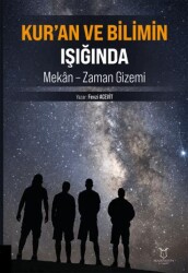 Kur’an ve Bilimin Işığında Mekan - Zaman Gizemi - Akademisyen Kitabevi