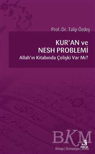 Kur’an ve Nesh Problemi - Fecr Yayınları