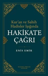 Kur`an ve Sahih Hadisler Işığında Hakikate Çağrı - İmam Rıza Dergahı Yayınları