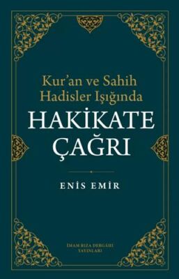 Kur`an ve Sahih Hadisler Işığında Hakikate Çağrı - 1