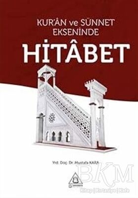 Kur`an ve Sünnet Ekseninde Hitabet - 1