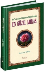 Kur`an ve Sünnet İkliminde Cihana Akseden En Güzel Miras - Yüzakı Yayıncılık
