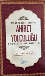 Kur’an ve Sünnet Işığında Ahiret Yolculuğu - Beka Yayınları