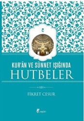 Kur`an ve Sünnet Işığında Hutbeler - Lagün Yayınları