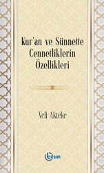 Kur’an ve Sünnette Cennetliklerin Özellikleri - Tılsım Yayınevi