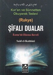 Kur’an ve Sünnetten Okuyarak Tedavi Rukye Şifalı Dualar - 2