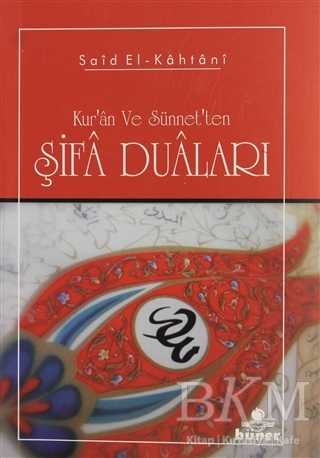 Kur`an ve sünnet`ten Şifa Duaları - Hüner Yayınevi