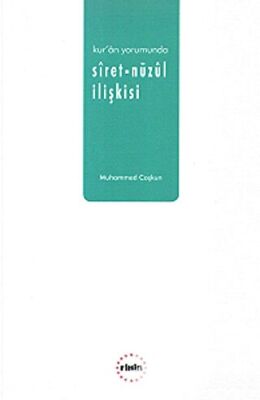 Kur`an Yorumunda Siret-Nüzul İlişkisi - 1