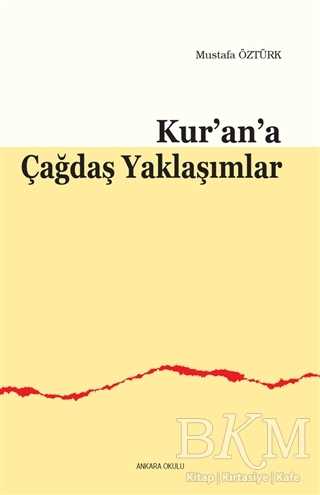 Kur’an’a Çağdaş Yaklaşımlar - Ankara Okulu Yayınları