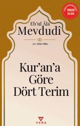 Kur`an`a Göre Dört Terim - Vera Kitap Yayınları