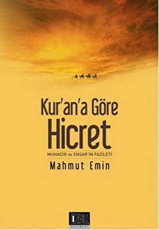Kur`an`a Göre Hicret - Özgü Yayıncılık
