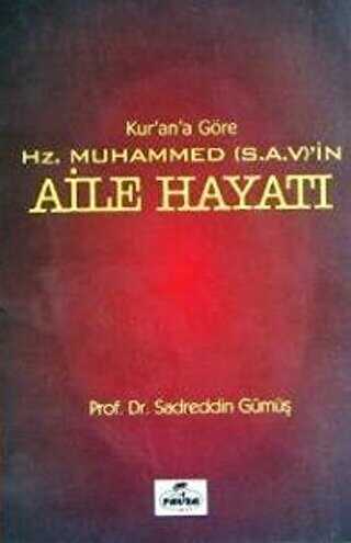 Kur`an`a Göre Hz. Muhammed`in Aile Hayatı - Ravza Yayınları