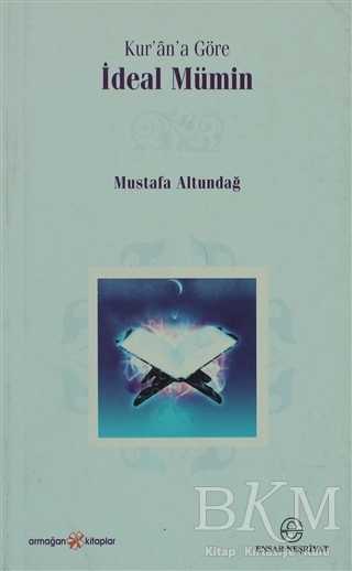 Kur’an’a Göre İdeal Mümin - Ensar Neşriyat