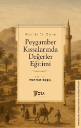 Kur`an`a Göre Peygamber Kıssalarında Değerler Eğitimi - DTA Yayıncılık